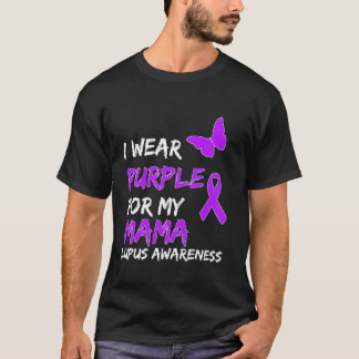 Lupus Awareness I Draag Paars voor My Mama T-shirt