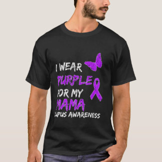 Lupus Awareness I Draag Paars voor My Mama T-shirt