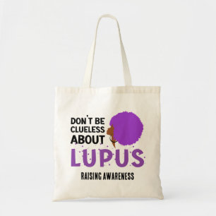 LUPUS-BEWUSTZIJN verhogen, heb geen flauw benul Tote Bag