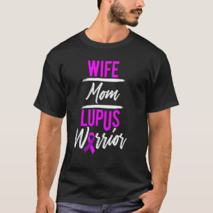 Lupus Wife mama Survivor Warrior 2 T-shirt