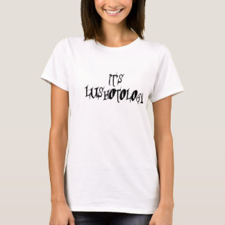 Lushotology T-Shirt