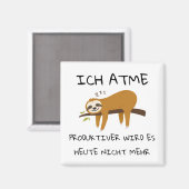 Lustiger Faultier Spruch Geschenk Magnet Magneet (Voorkant / Achterkant)