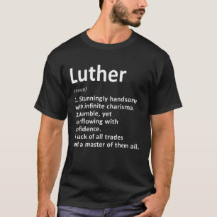Luther Definition Personalized Name Funny Birthday T-shirt