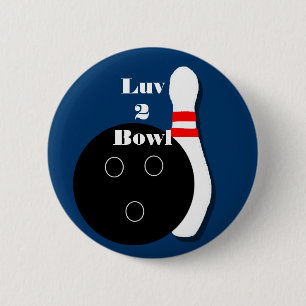 Luv 2 Bowl Bowling Ball en Pin Button