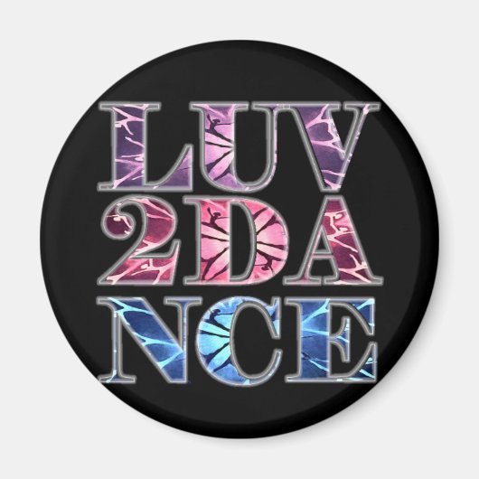LUV 2 DANCE MAGNEET (Voorkant)