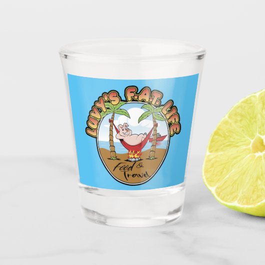 Luvys Fat Life Shotglass Shot Glas (Voorkant)