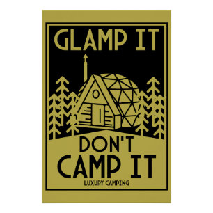 Luxe glamping perfect poster