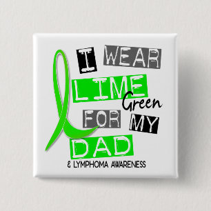 Lymfoom Ik Draag Lime Green voor mijn vader 37 Vierkante Button 5,1 Cm