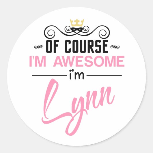 Lynn Natuurlijk ben ik Geweldige dat ik Lynn heet Ronde Sticker (Voorkant)