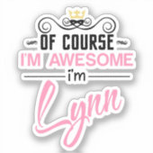 Lynn Natuurlijk ben ik Geweldige dat ik Lynn heet Sticker (Voorkant)