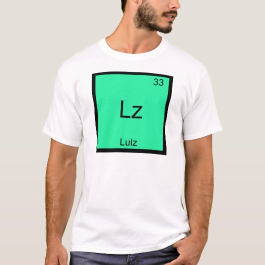 Lz - Lulz Grappige Meme Scheikunde Element T-Shirt (Voorkant)