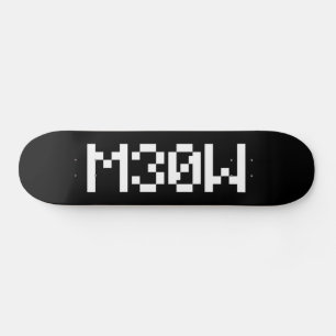 M30W [Dierengeluiden in leetspreken] Skateboard