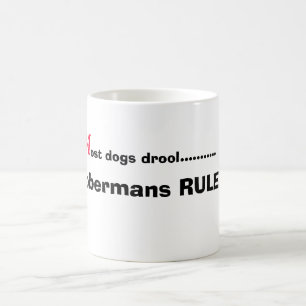 M, druppelhonden........Dobermans RULE! Koffiemok