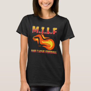 M I L F Man I Love Fireball Eclipse Gezegde Quote T-shirt