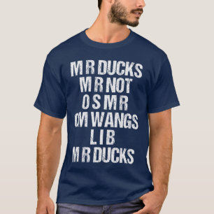 M R Eenden M R Niet O S M R CM Wangs Lib M R Eende T-shirt