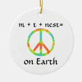 m + t + nes t = Vrede op aarde Keramisch Ornament (Voorkant)