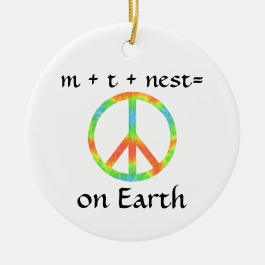m + t + nes t = Vrede op aarde Keramisch Ornament (Voorkant)