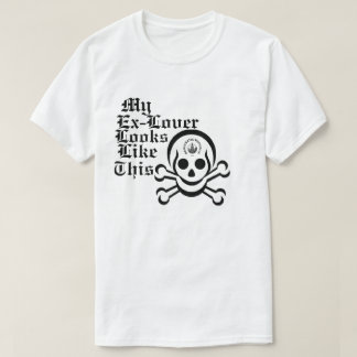 Ma ex-copine ressemble à ce T-Shirt
