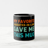 Ma Fille Favorite En Droit M'A Donné Cette Mug (Centre)