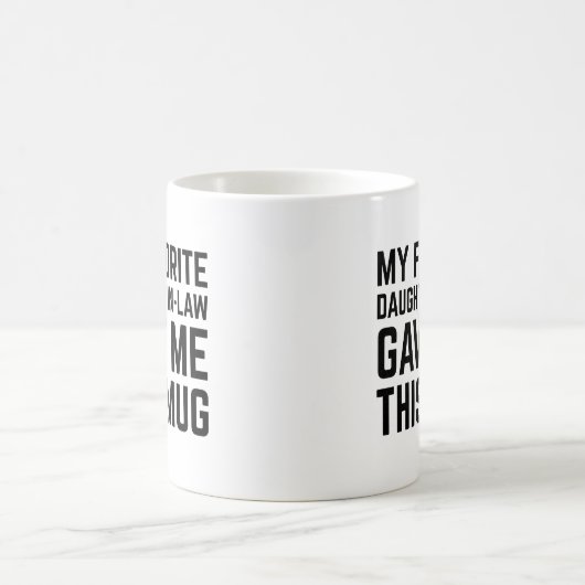 Ma Gendre Préférée M'a Donné Cette Tasse (Centre)