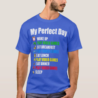 Ma journée parfaite T-shirt de jeux vidéo Drôle de