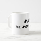 MA ! Le pain de viande ! Tasse de café (Devant gauche)