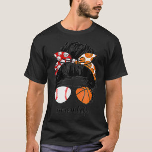 Ma Life Baseball Basketball Mam Bun Funny M T-shirt