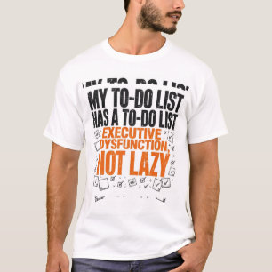 Ma liste de tâches a une liste de tâches T-shirt d
