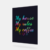 Ma maison, mes règles, mon café (Angle)