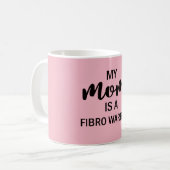 Ma maman est une tasse de café fibro de guerrier (Devant gauche)