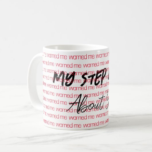 Ma mère de Step m'a averti de toi Mug (Devant gauche)