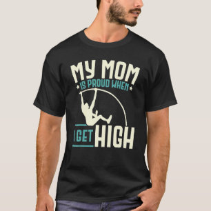 Ma Mère Est Fière Quand Je Deviens Pole Haut Pole