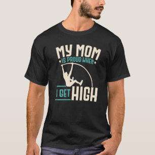 Ma Mère Est Fière Quand Je Deviens Pole Haut Pole