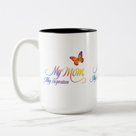 Ma Mère, Mon Inspiration - Mug Deux Tons 15 oz (Gauche)