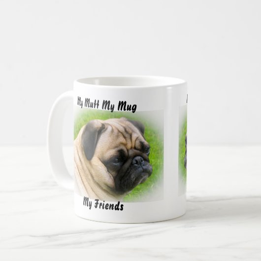 Ma Mug Ma Mug Mes Amis. (Devant gauche)