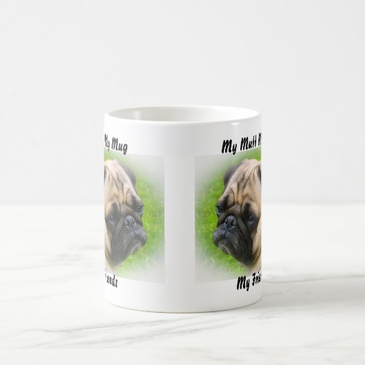 Ma Mug Ma Mug Mes Amis. (Centre)