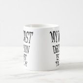 Ma pire décision est encore à venir Mug drôle (Centre)