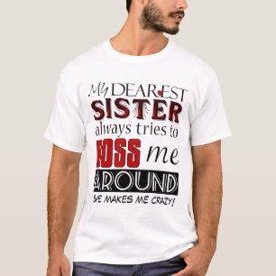 Ma soeur la plus chère me bosse un T-shirt Funny F