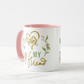 Ma Soeur Mon Ami Café Mug (Devant gauche)