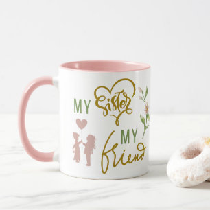 Ma Soeur Mon Ami Café Mug