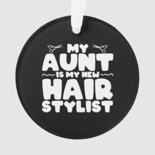 Ma Tante Est Mon Nouveau Cadeau Styliste Cheveux P