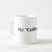 Ma tasse de "café" (Devant gauche)