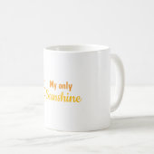 Ma tasse & mes tasses de seul soleil (Devant droit)