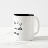 Ma tasse Runneth au-dessus de tasse (Devant droit)