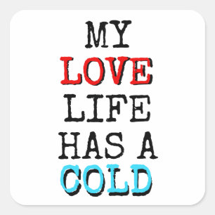 Ma vie amoureuse a un autocollant drôle froid