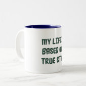Ma vie est basée sur une histoire vraie - Mug (Devant gauche)