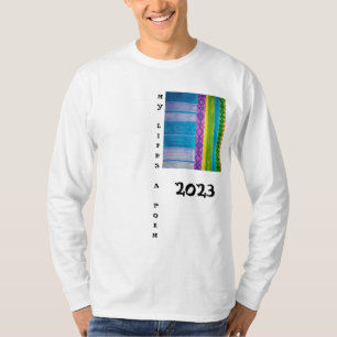 Ma vie est un poème 2023 couleurs T-shirt