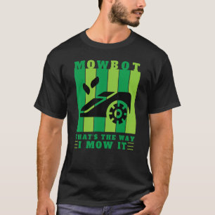 Maaier Robot Grasmaaier Groundskeeper maaien T-shirt
