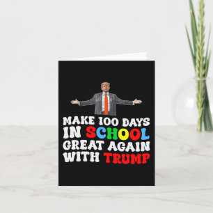 Maak 100 dagen op school weer geweldig met Trump 2 Kaart