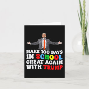 Maak 100 dagen op school weer geweldig met Trump 2 Kaart